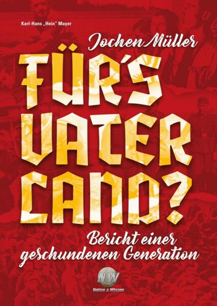 Karl-Hans Mayer: Jochen Müller: Fürs Vaterland? Geschundene Generation