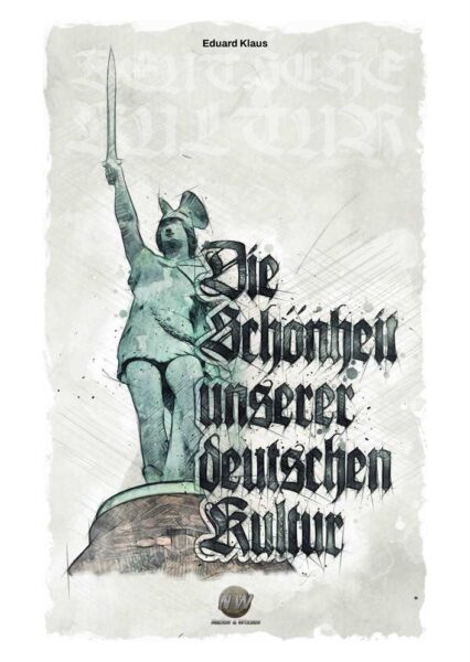 Eduard Klaus: Die Schönheit unserer deutschen Kultur