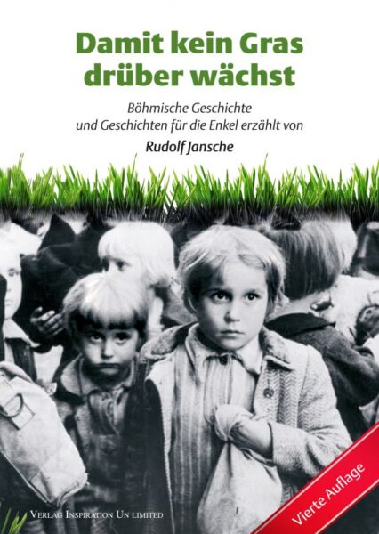 Rudolf Jansche: Damit kein Gras drüber wächst. Böhmische Geschichte