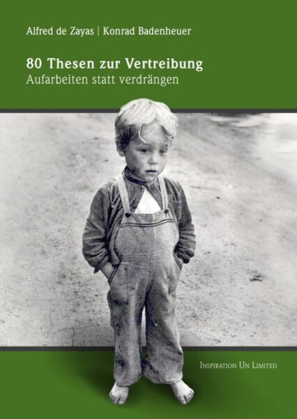 Alfred de Zayas, Konrad Badenheuer: 80 Thesen zur Vertreibung