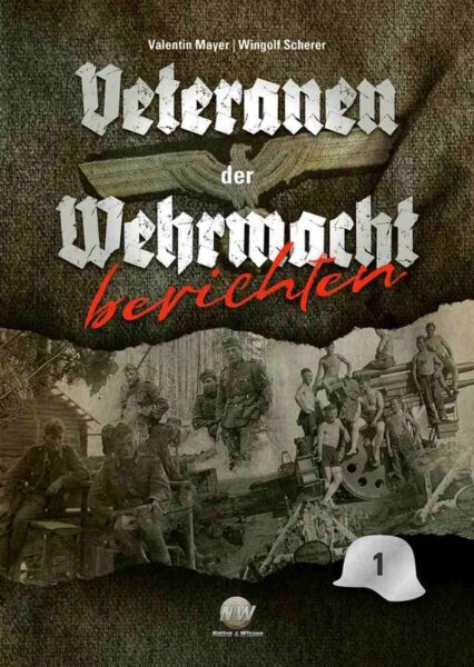 Rolf Michaelis (Bearb.): Veteranen der Wehrmacht berichten (1)