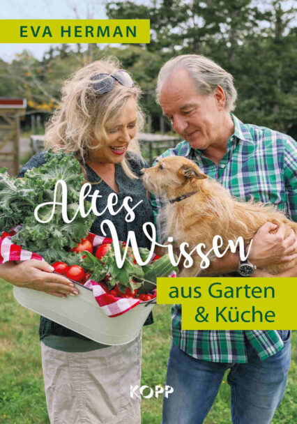 Eva Herman: Altes Wissen aus Garten & Küche. Stabil durch den Wandel Eva Herman: Altes Wissen aus Garten & Küche. Stabil durch den Wandel