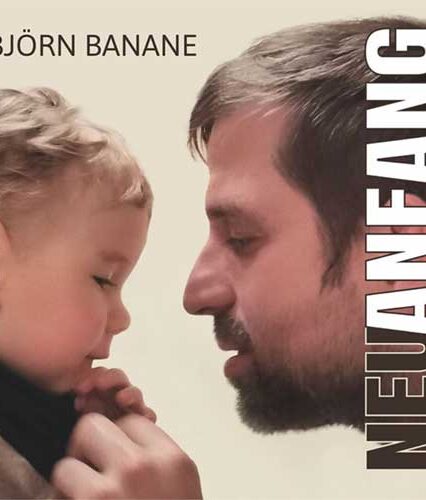 CD-Album: Björn Banane: Neuanfang. Rock für den Widerstand