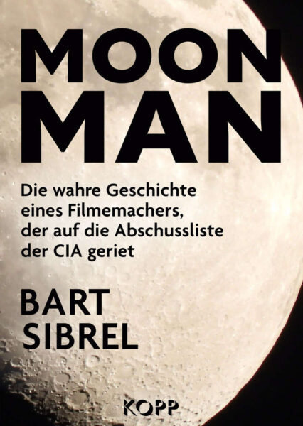 Bart Sibrel: Moon Man. Investigativjournalist: fingierte Mondlandung