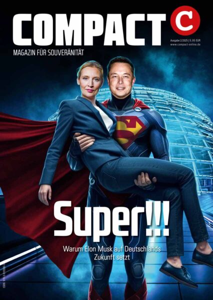 COMPACT 2/2025: Super!!! Warum Elon Musk auf Deutschlands Zukunft setzt