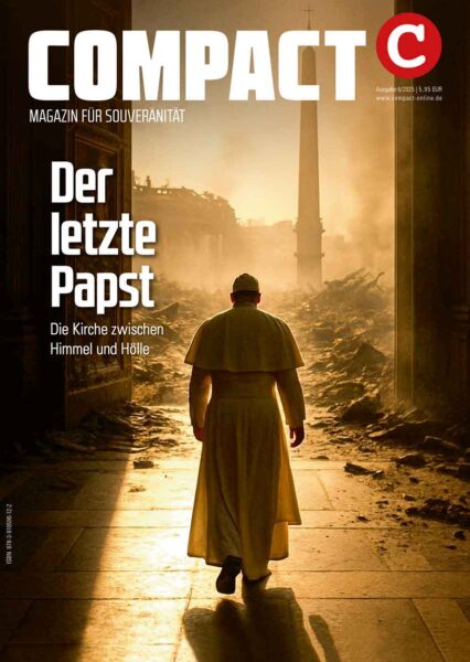 COMPACT 6/2025: Der letzte Papst. Die Kirche zwischen Himmel und Hölle