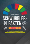 Guido Grandt: Schwurblerfakten für Einsteiger