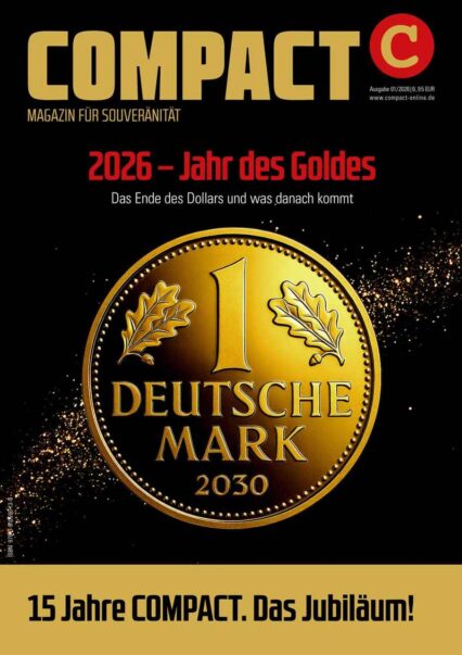 COMPACT 1/2026 – Jahr des Goldes: Das Ende des Dollars